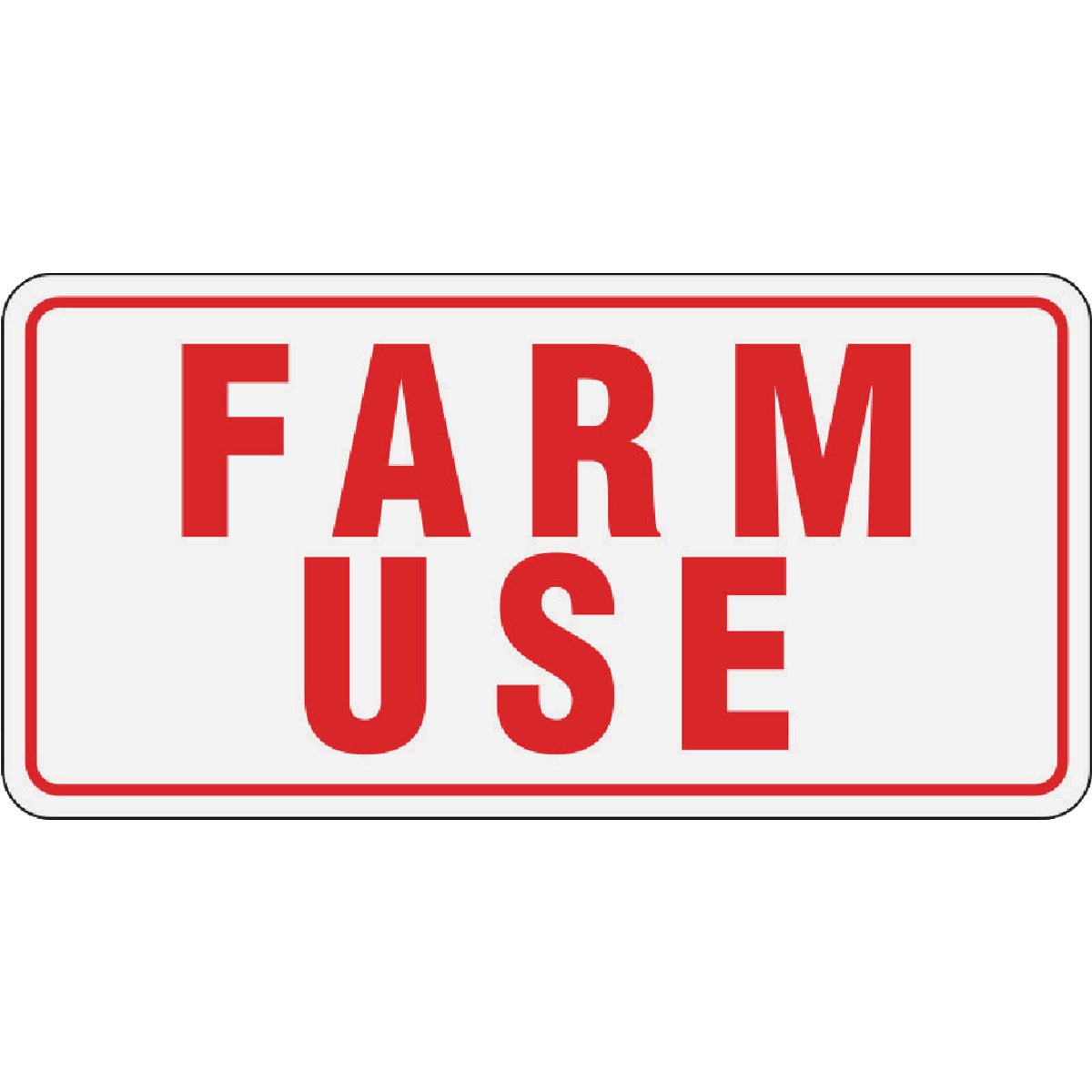 FARM USE PLASTIC SIGN