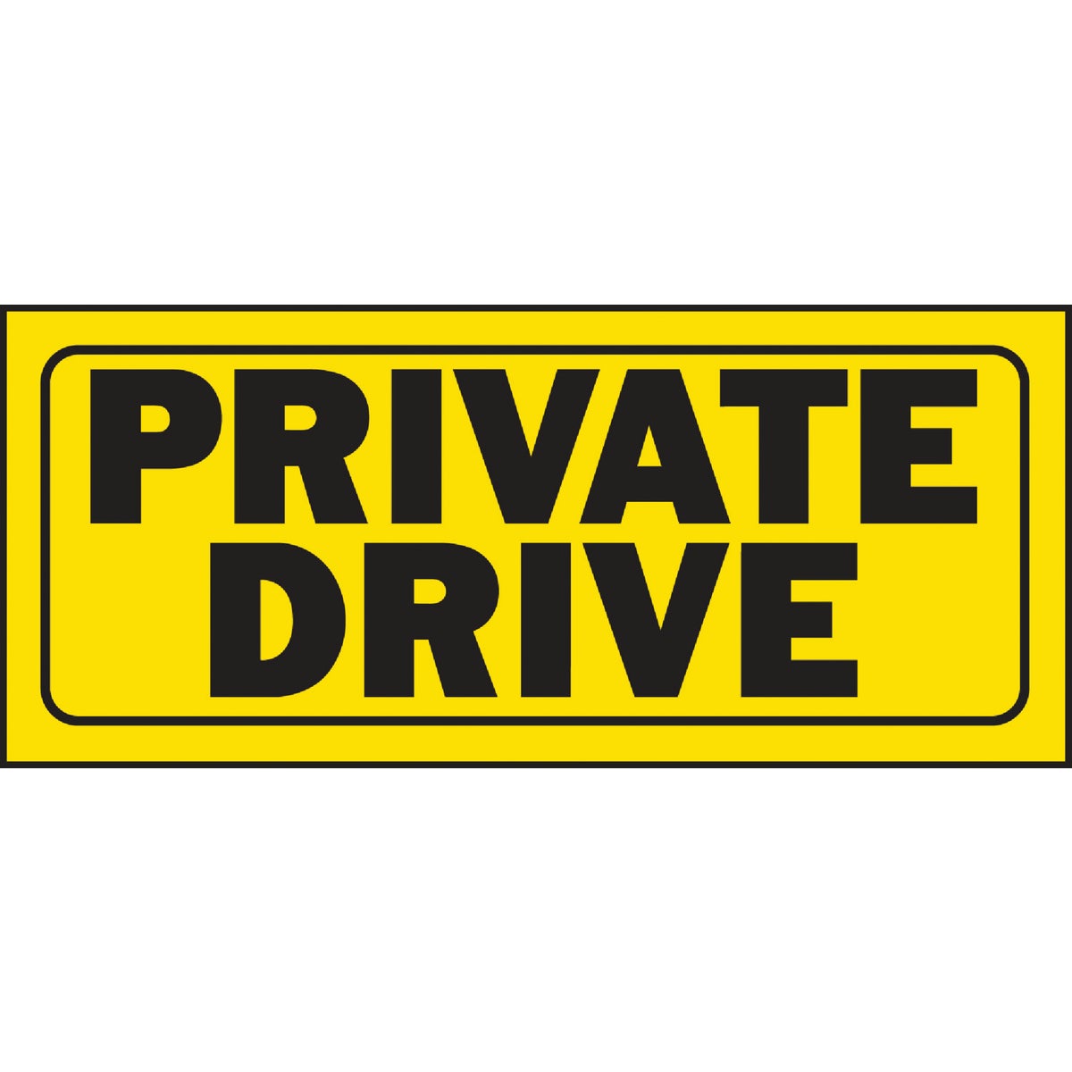 6X14 PRIVATE DRIVE SIGN