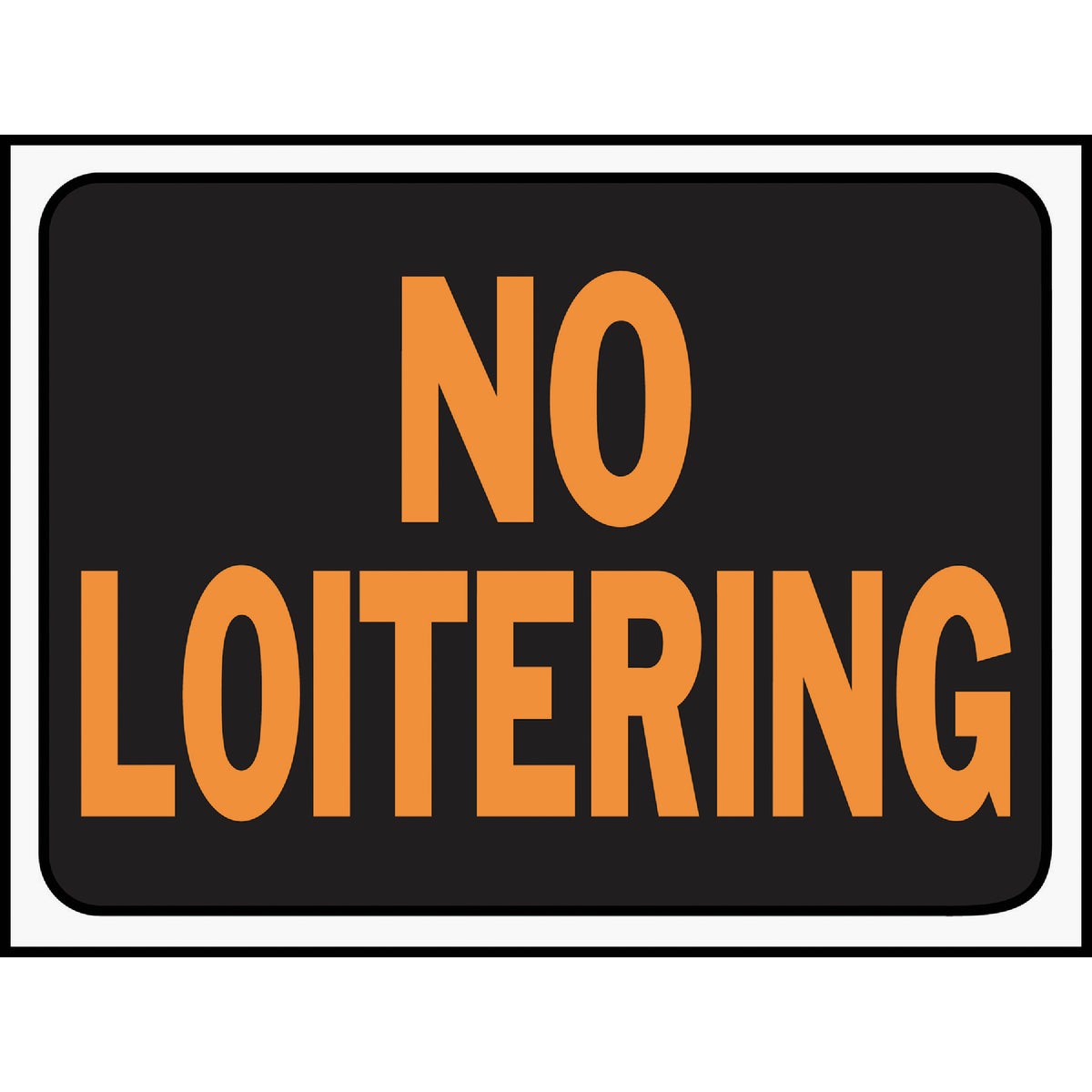 9X12 NO LOITERING SIGN