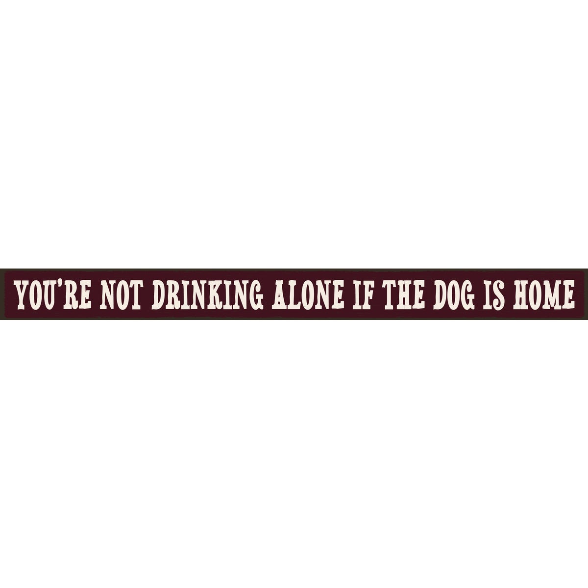 1.5X16 WOOD DRINK SIGN