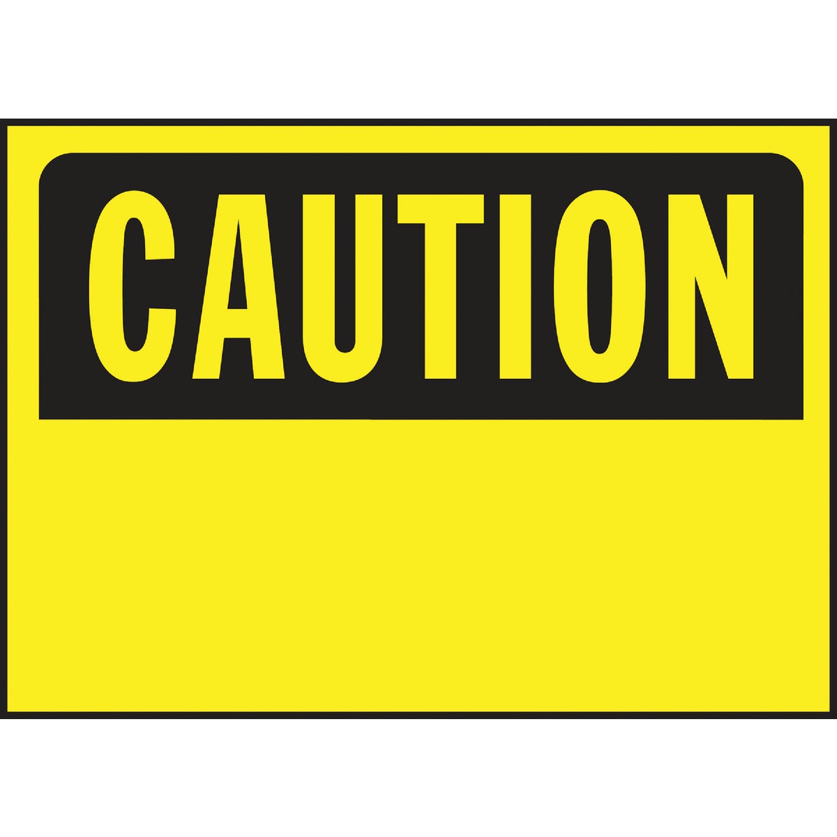 10X14 CAUTION SIGN