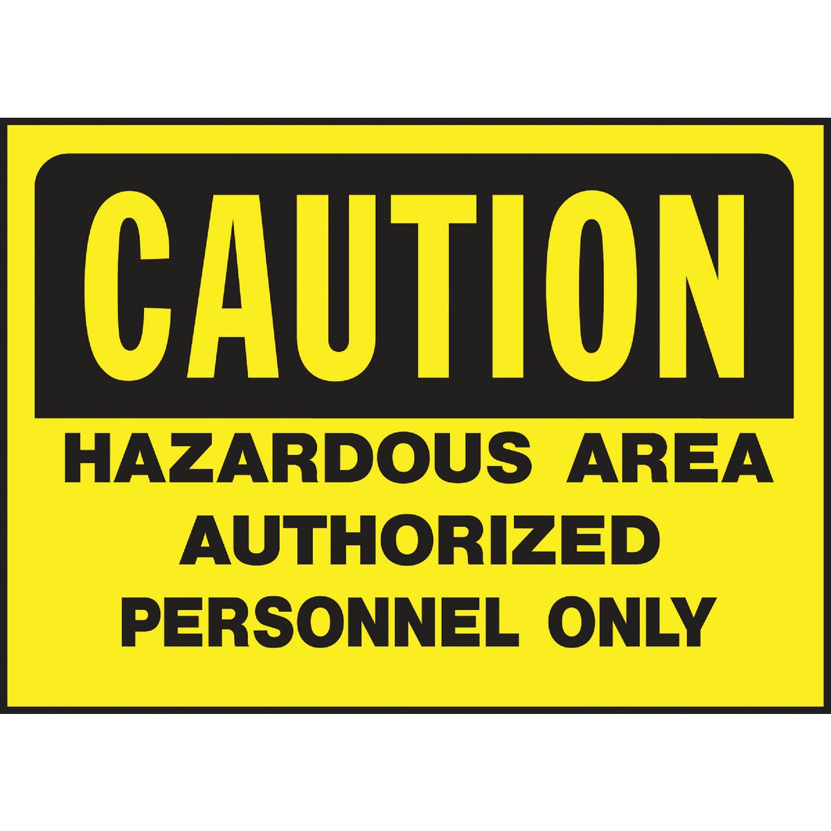 10X14 CAUTN HAZAREA SIGN