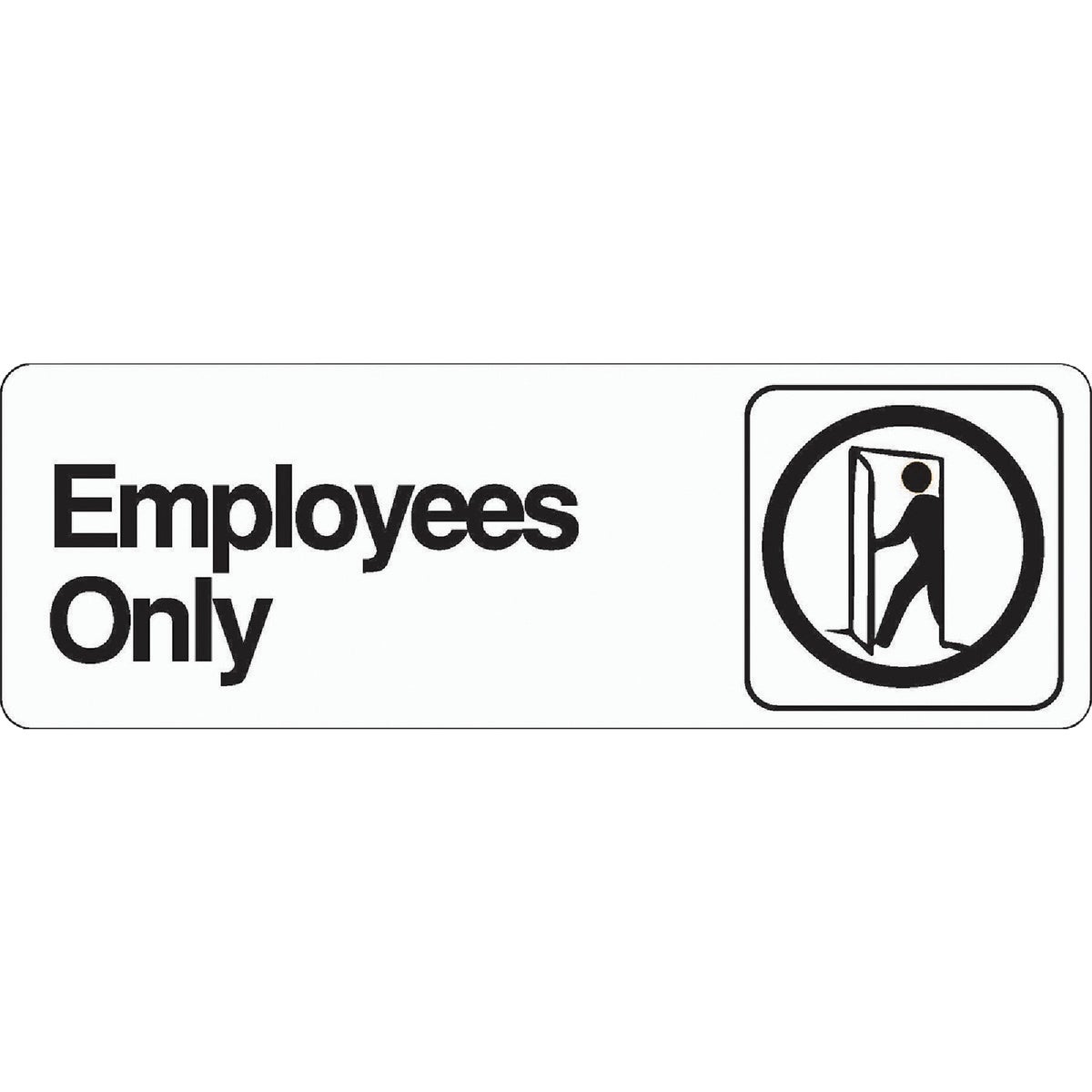 3X9 EMPLOYEES ONLY SIGN